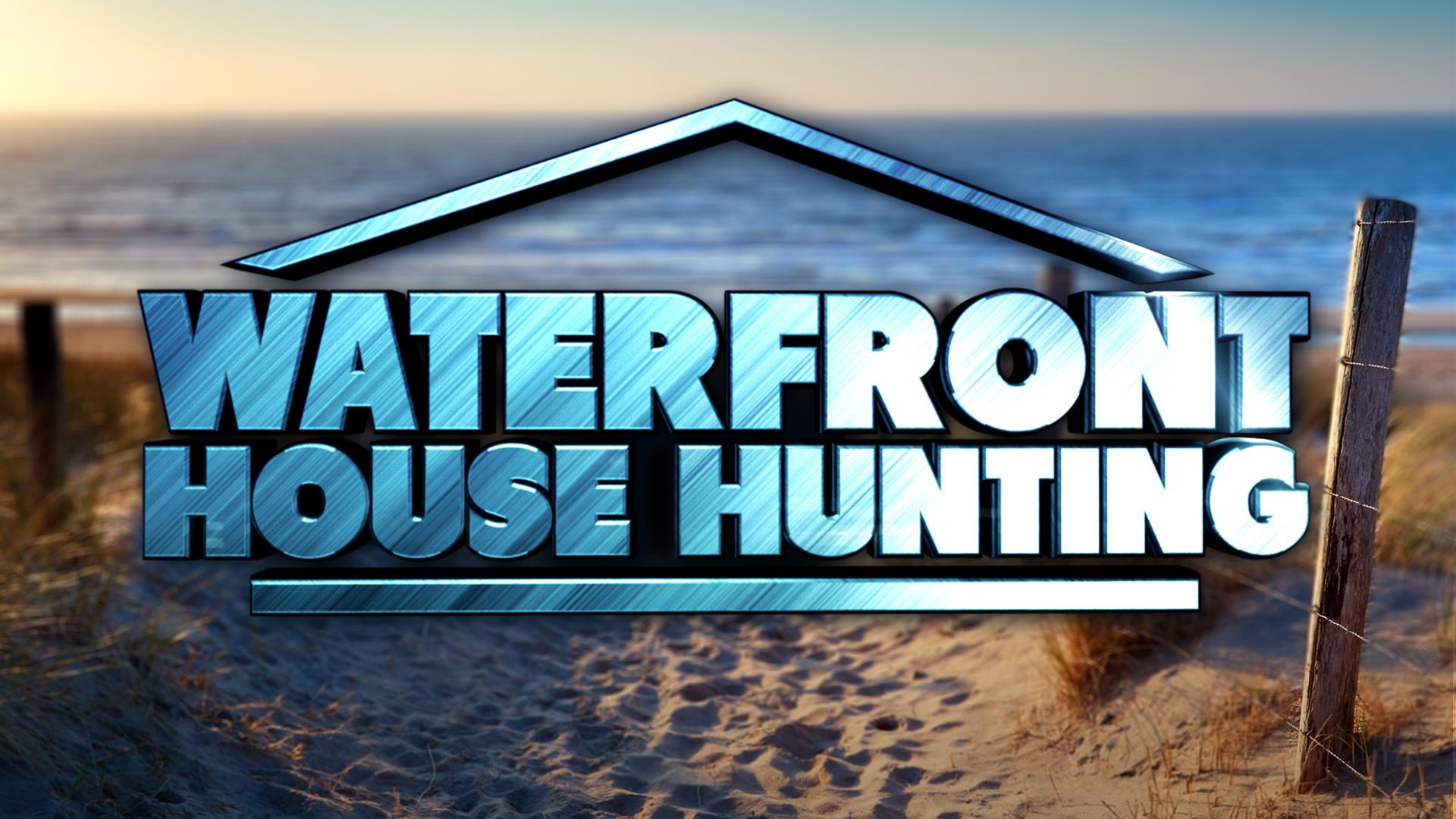 Waterfront House Hunting (waterfront-house-hunting) Реалити-шоу