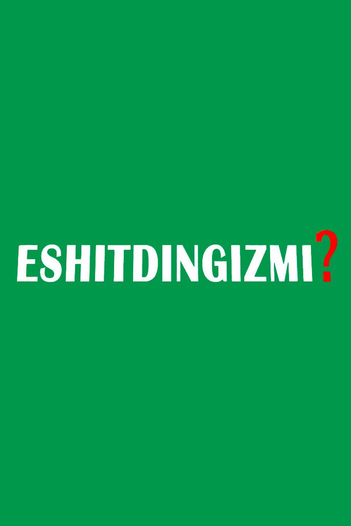 Eshitdingizmi? (eshitdingizmi) Досуг, хобби