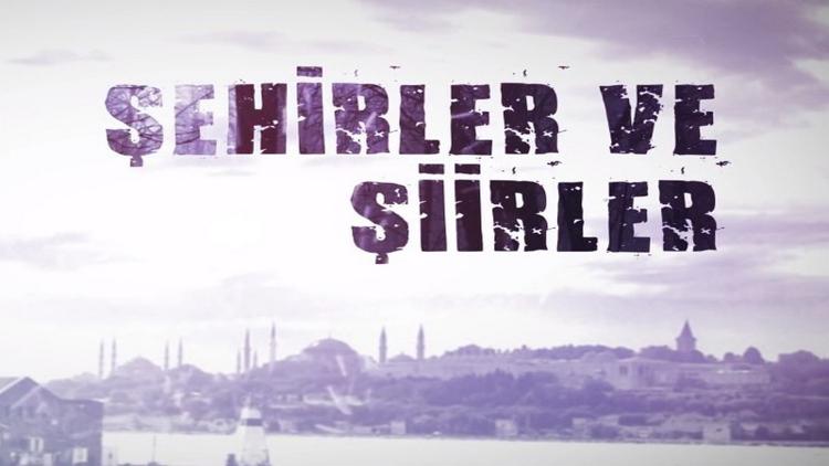 Постер Şehirler ve Şiirler