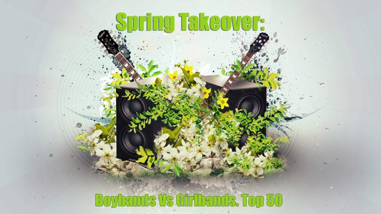 Постер Spring Takeover: Boybands Vs Girlbands. Top 50