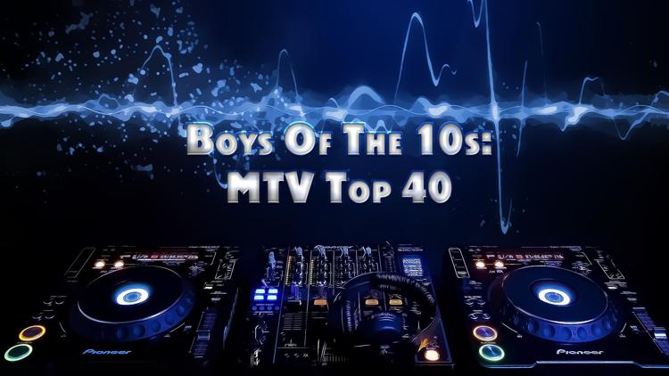 Постер Boys Of The 10s: MTV Top 40