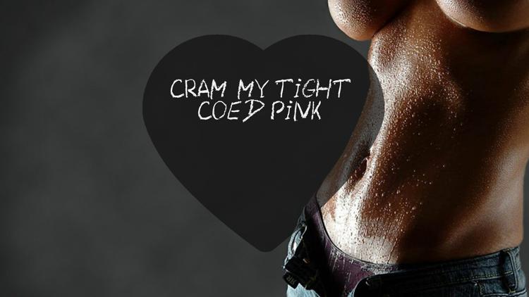 Постер Cram My Tight Coed Pink