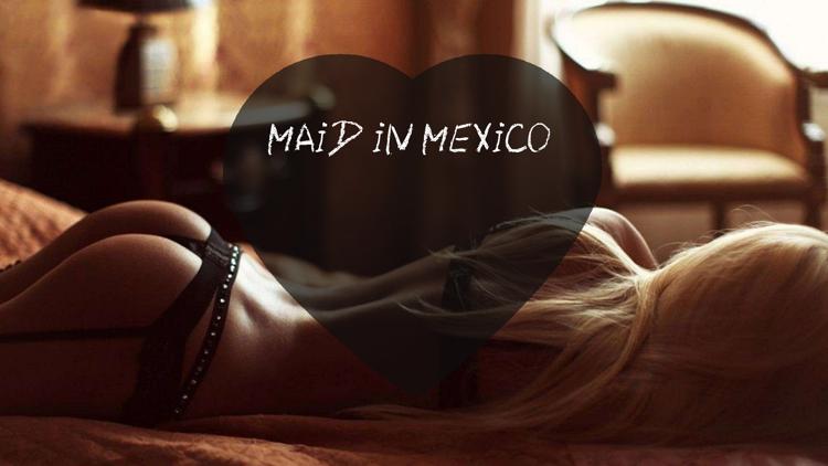 Постер Maid In Mexico