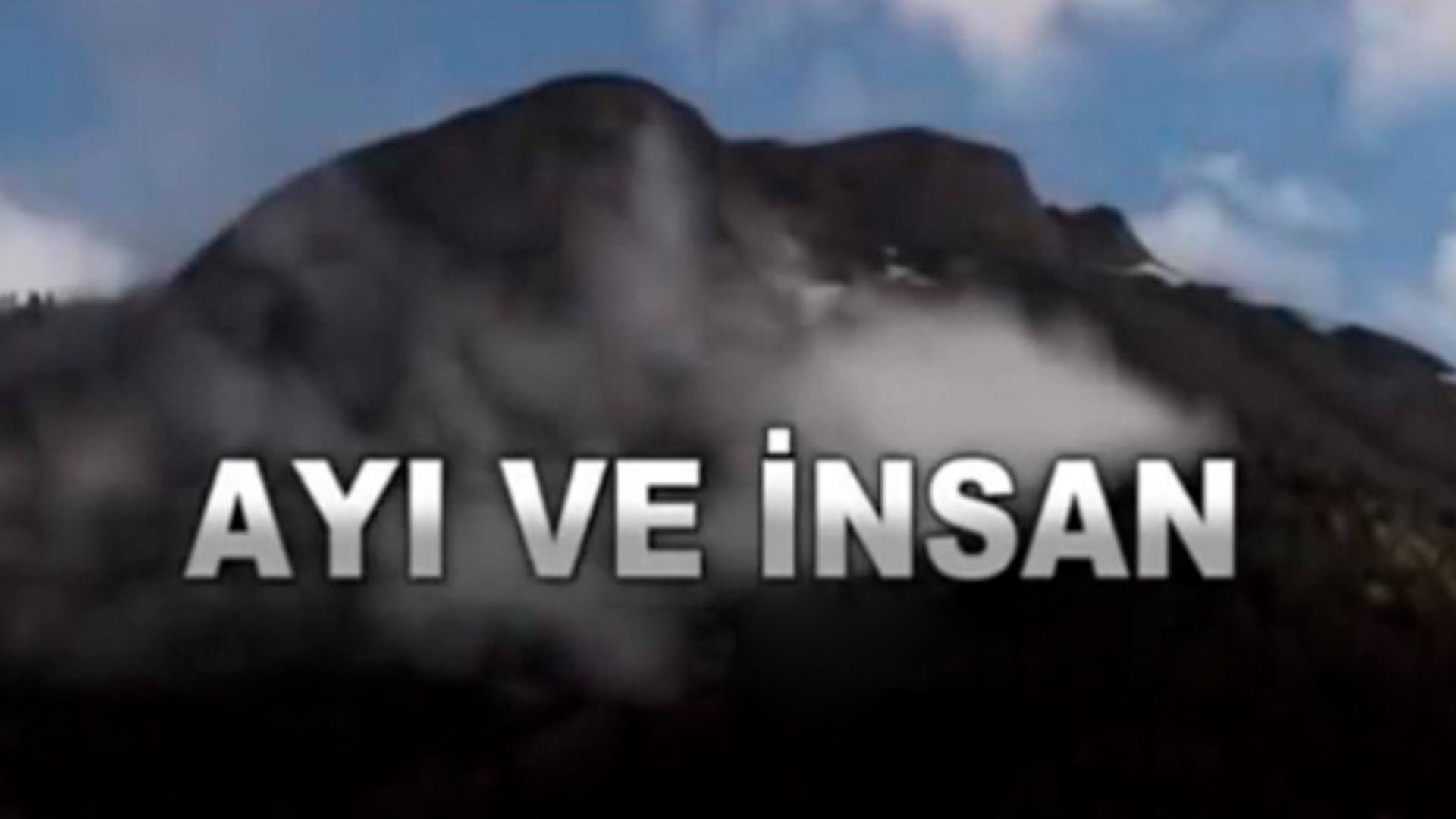 Ayı ve İnsan (ay-ve-insan) Документальный фильм