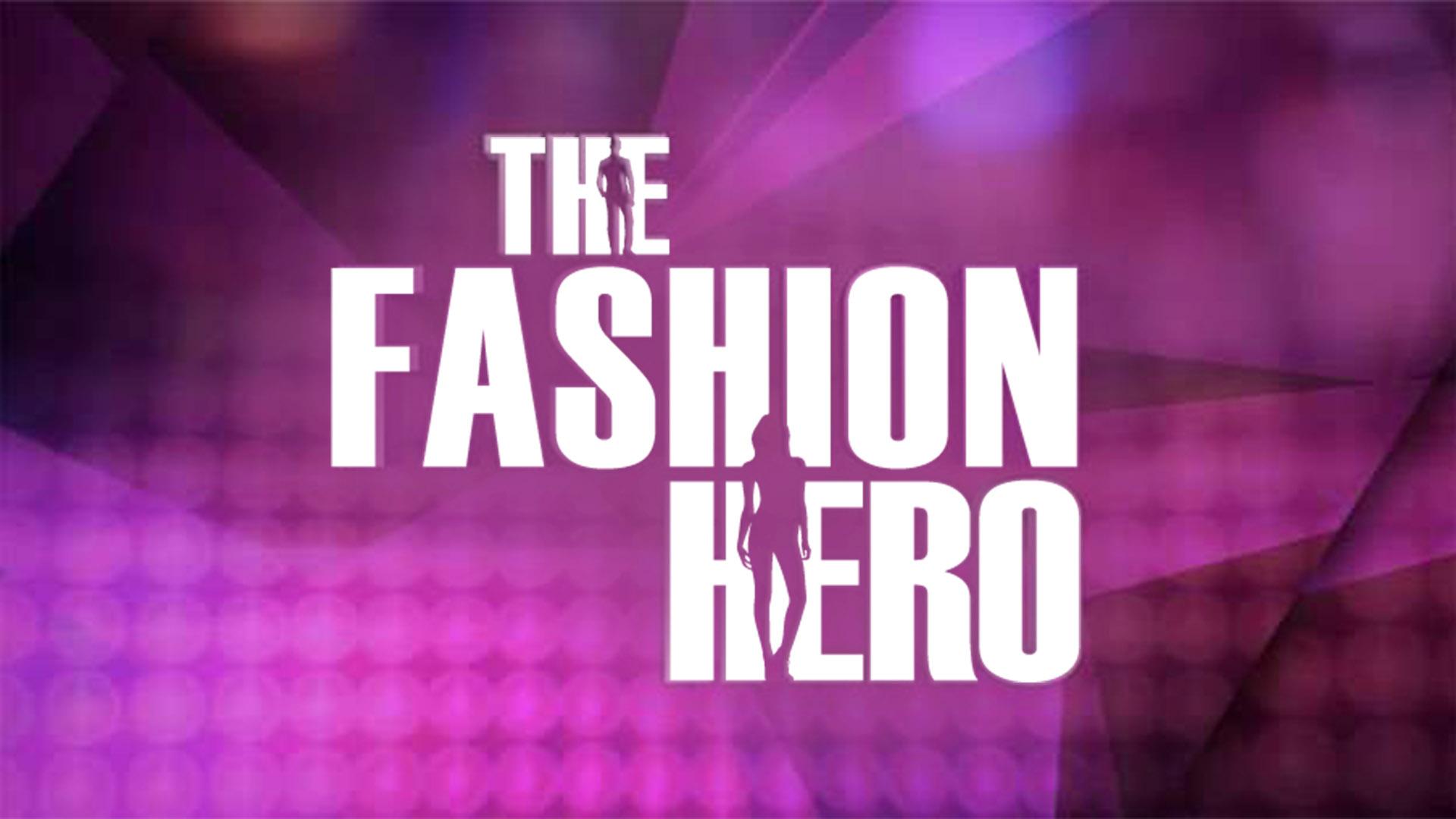 Fashion Hero (fashion-hero) Реалити-шоу