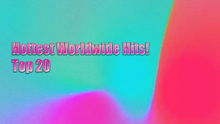 Постер Hottest Worldwide Hits! Top 20