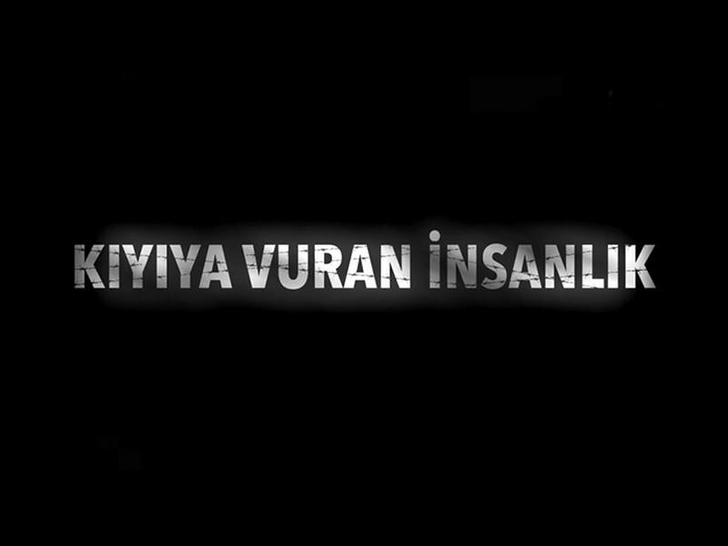 Kıyıya Vuran İnsanlık (kyya-vuran-insanlk) Документальный фильм