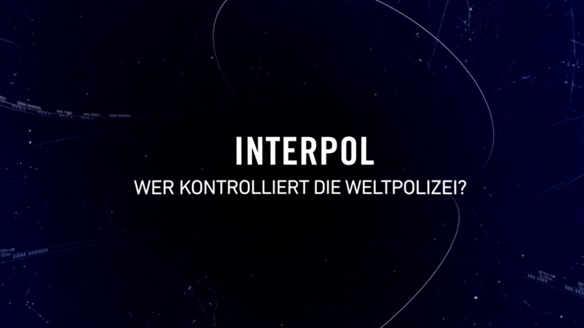 Interpol-Wer kontrolliert die Weltpolizei? (interpol-wer-kontrolliert-die-weltpolizei) Документальный фильм