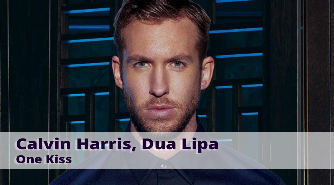 Calvin Harris, Dua Lipa. One Kiss (calvin-harris-dua-lipa-one-kiss) Музыка