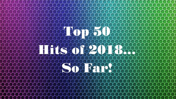 Постер Top 50 Hits of 2018... So Far!