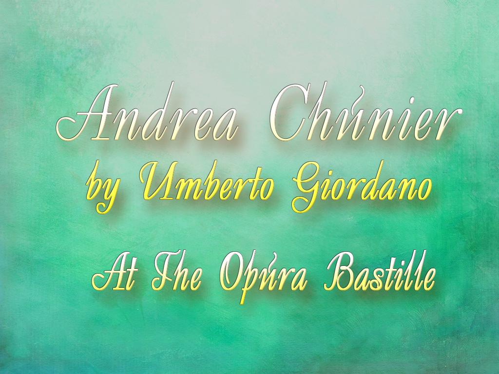 Опера «Андре Шенье» (Умберто Джордано)-Опера Бастилии (opera-andre-shene-umberto-dzhordano-opera-bastilii) Музыка