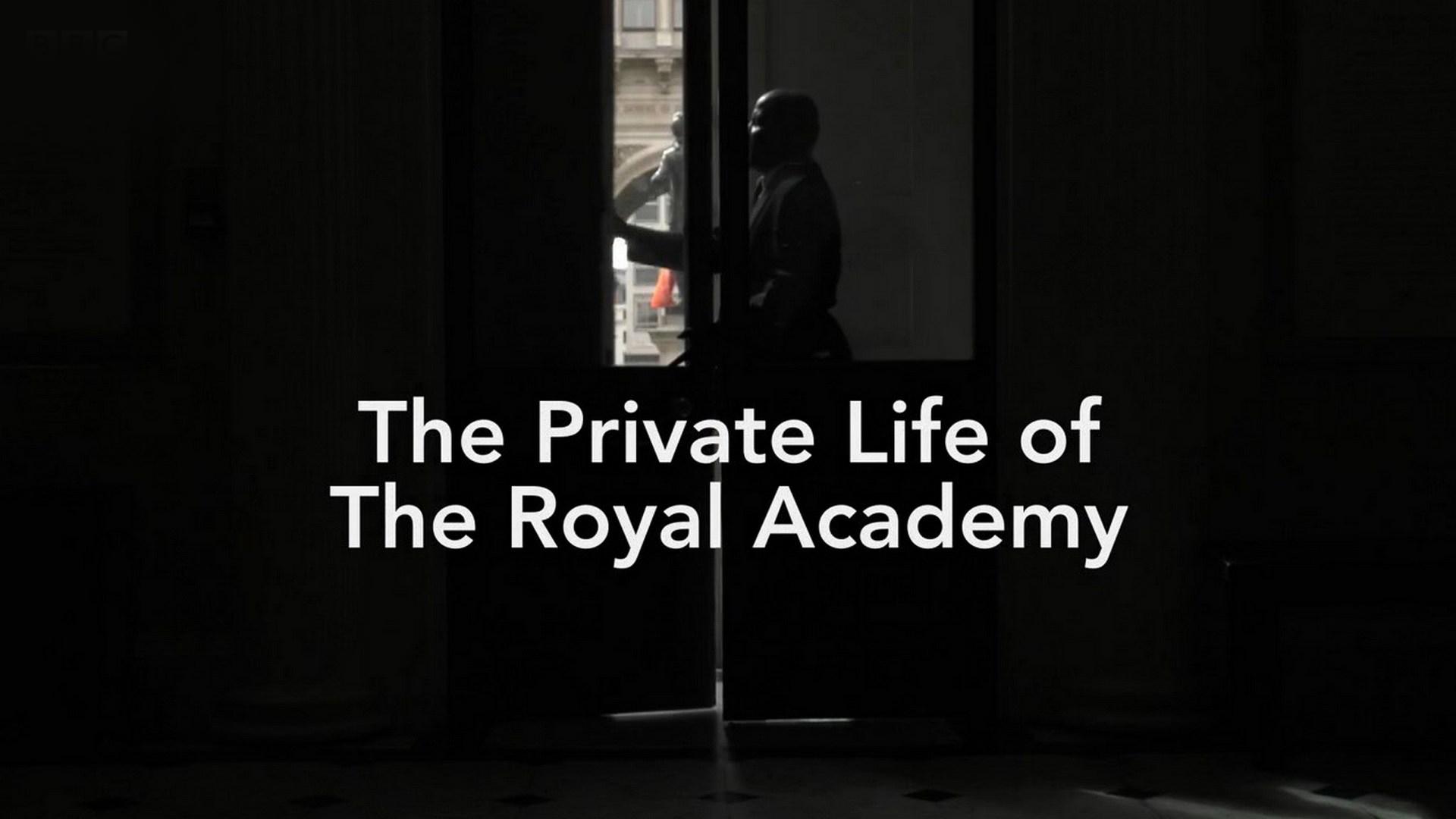 The Private Life of The Royal Academy (the-private-life-of-the-royal-academy) Документальный фильм