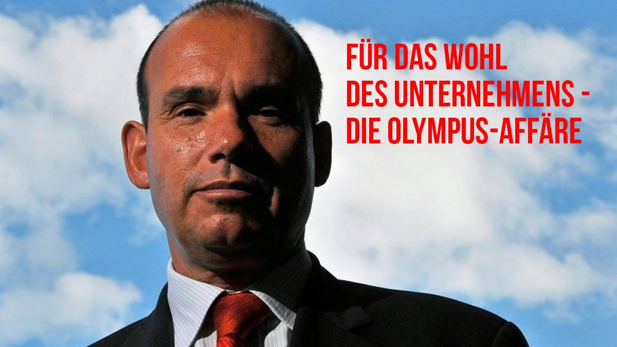 Für das Wohl des Unternehmens - Die Olympus-Affäre (fr-das-wohl-des-unternehmens-die-olympus-affre) Документальный фильм