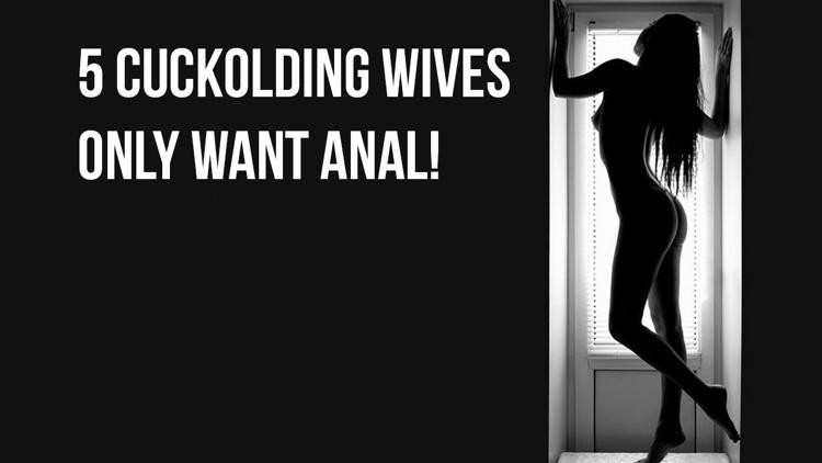 Постер 5 Cuckolding Wives Only Want Anal!