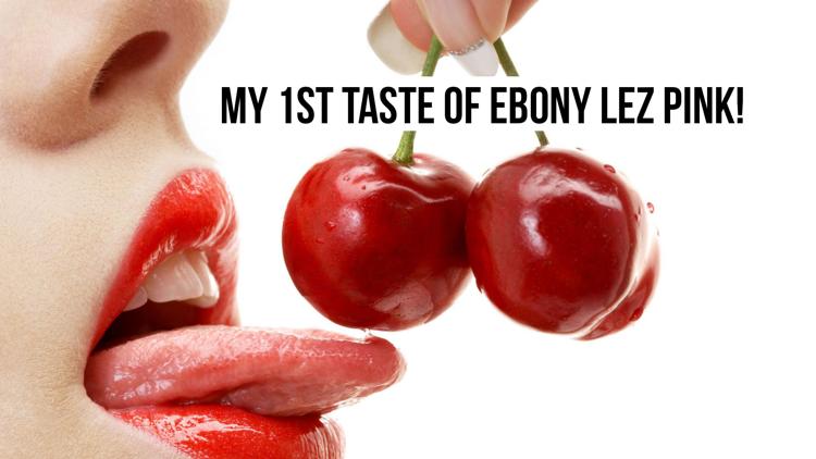 Постер My 1st Taste Of Ebony Lez Pink!