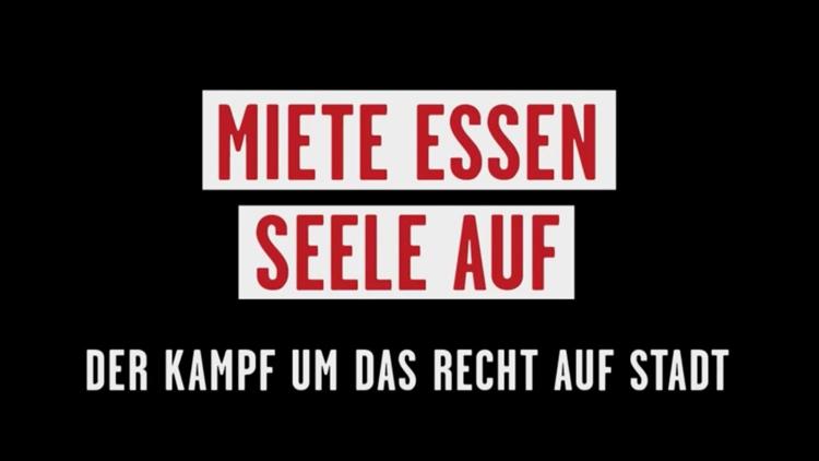 Постер Miete essen Seele auf - Der Kampf um das Recht auf Stadt