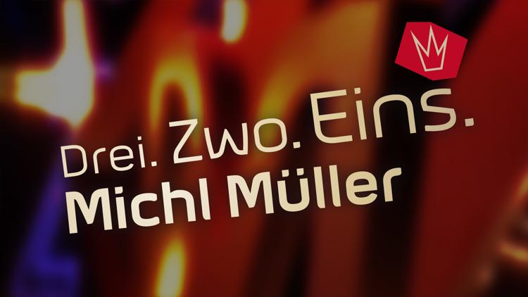 Постер Drei. Zwo. Eins. Michl Müller