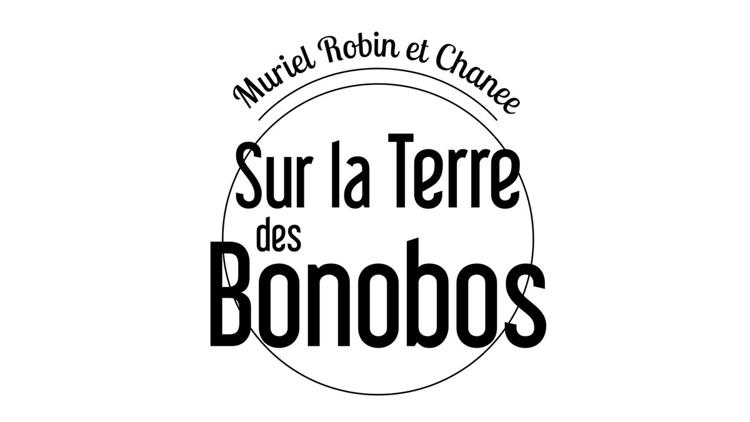 Постер Muriel Robin et Chanee sur la terre des bonobos