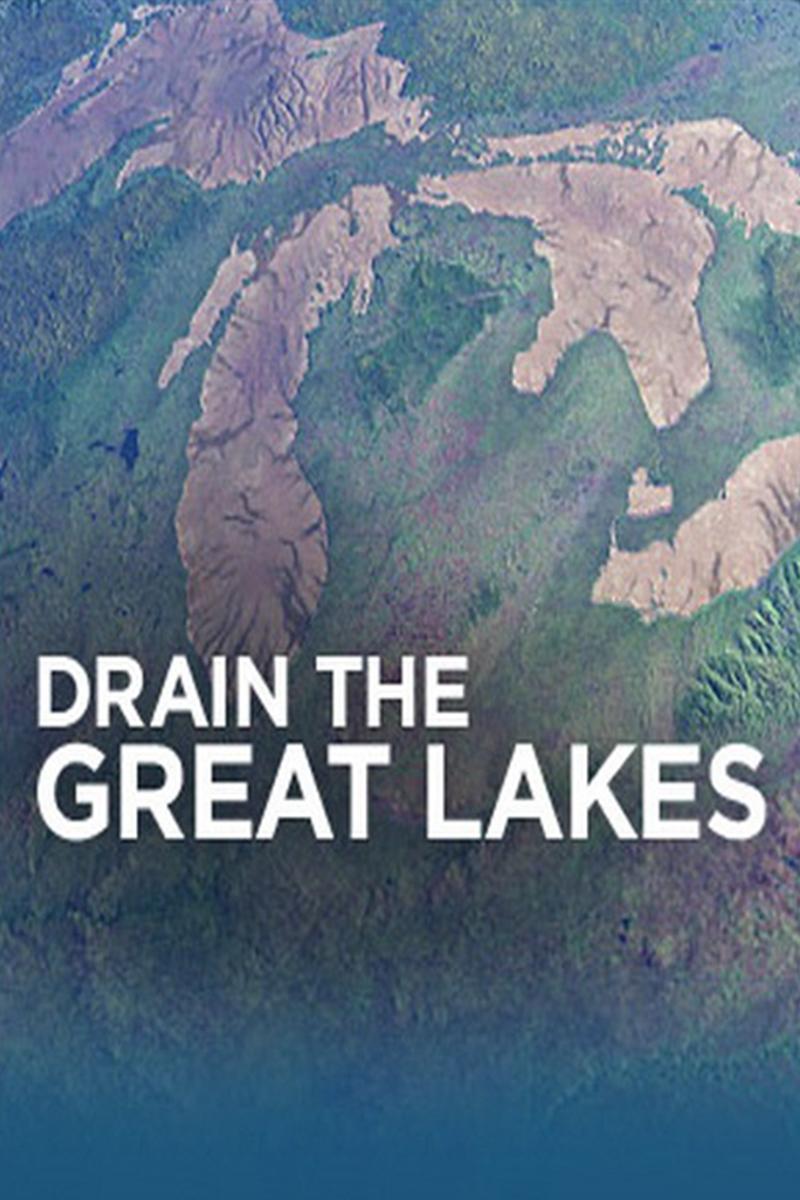 Осушить Великие озёра (osushit-velikie-ozera) Документальный фильм
