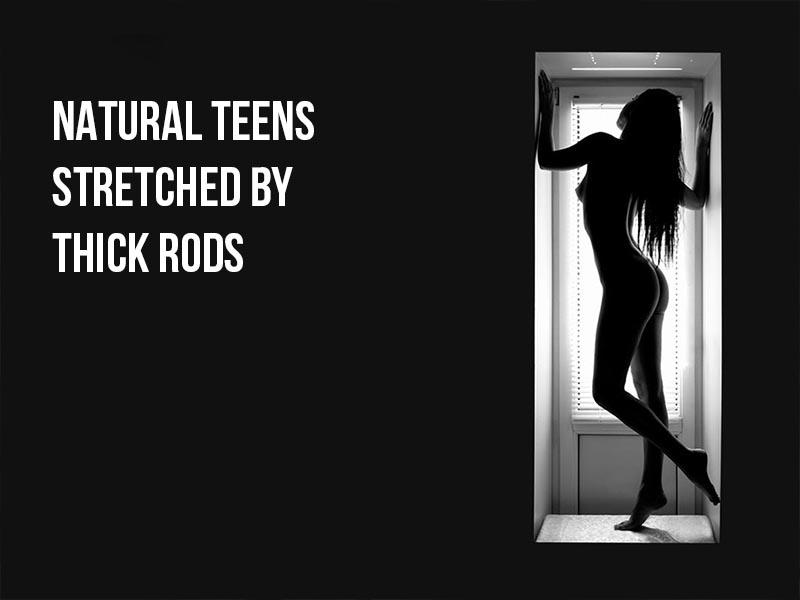 Natural Teens Stretched By Thick Rods (natural-teens-stretched-by-thick-rods) Для взрослых