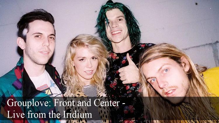 Постер Grouplove: Front and Center - Live from the Iridium