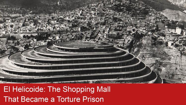 Постер El Helicoide: The Shopping Mall That Became a Torture Prison