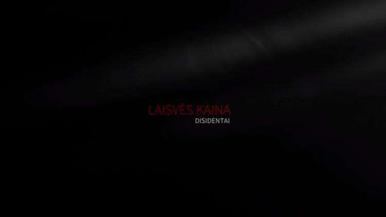 Постер Laisvės kaina. Disidentai