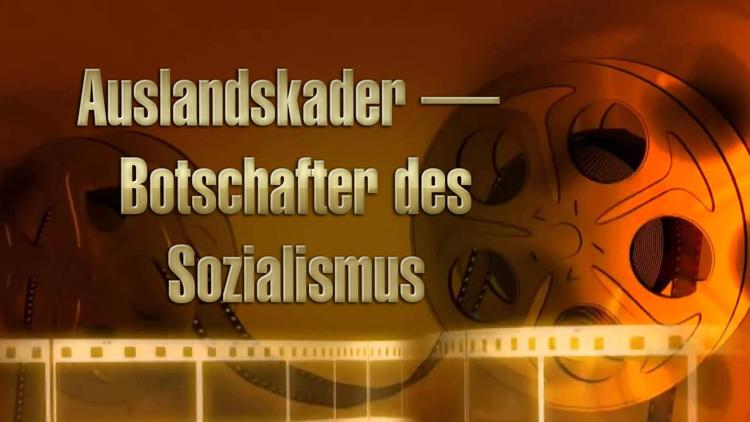 Постер Auslandskader — Botschafter des Sozialismus