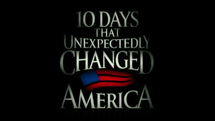 Постер 10 Days That Unexpectedly Changed America