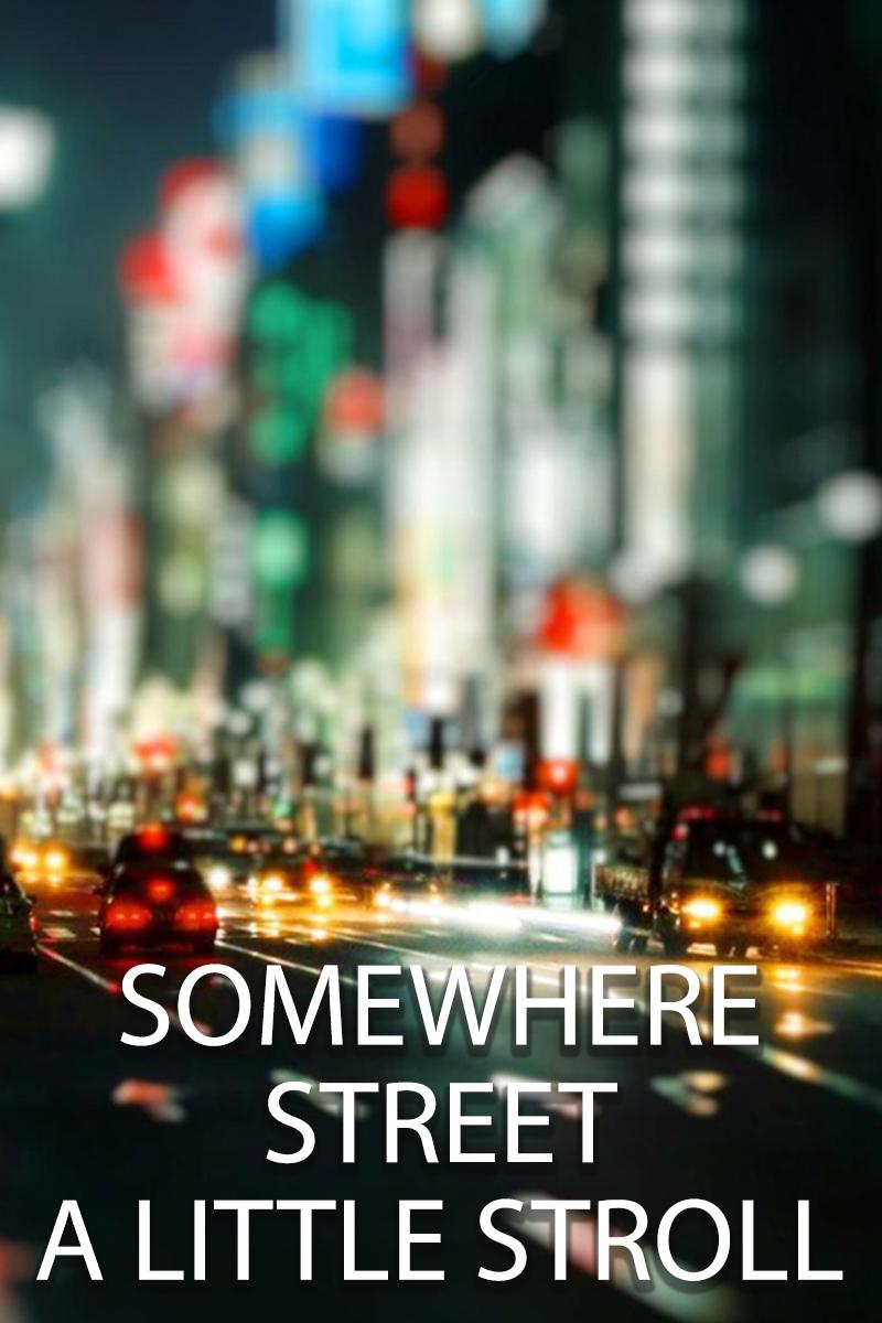 Somewhere Street A little Stroll (somewhere-street-a-little-stroll) Документальный сериал