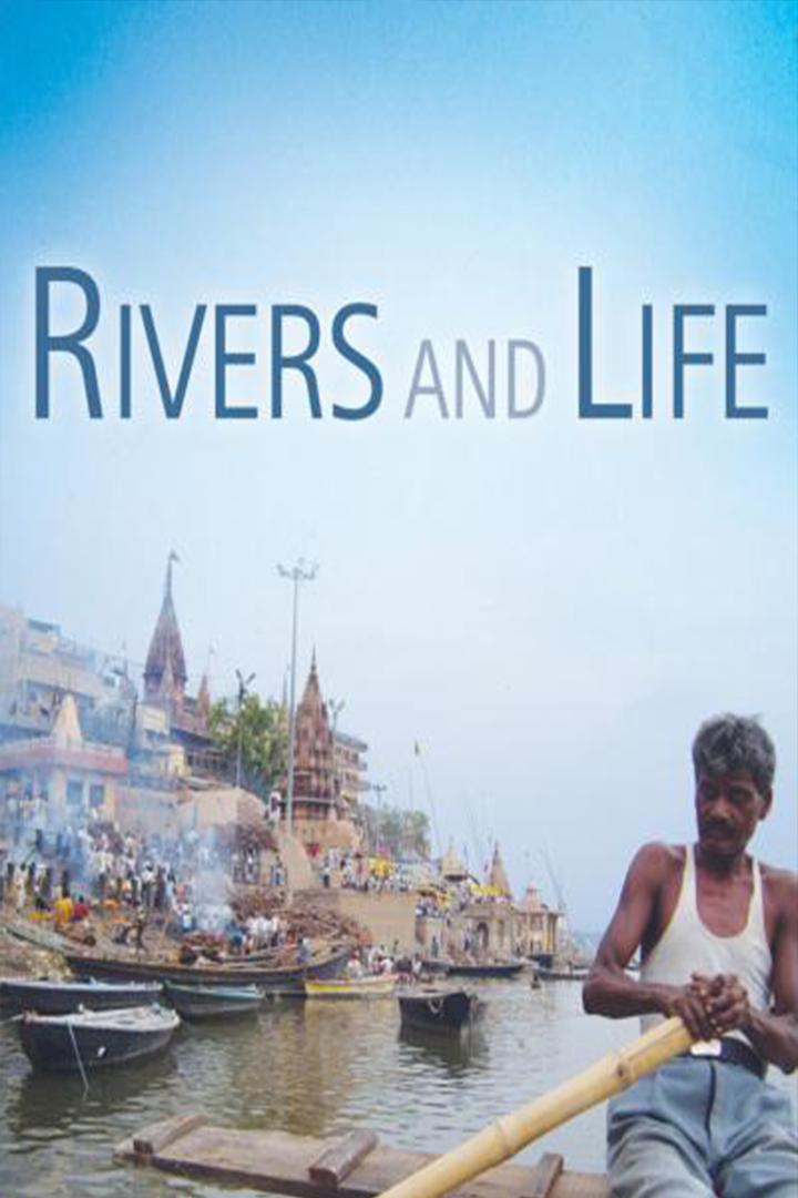 Rivers And Life (rivers-and-life) Документальный сериал