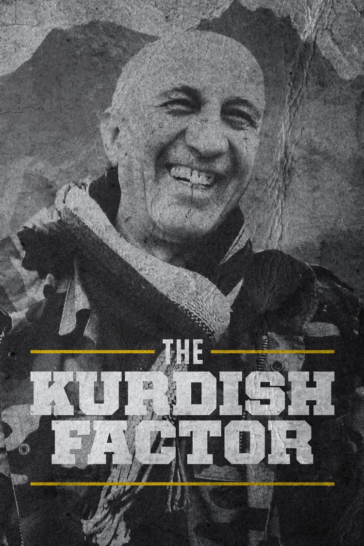 The Kurdish Factor (the-kurdish-factor) Документальный фильм