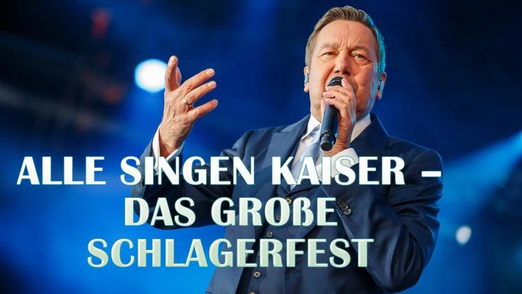 Постер Alle singen Kaiser – Das große Schlagerfest