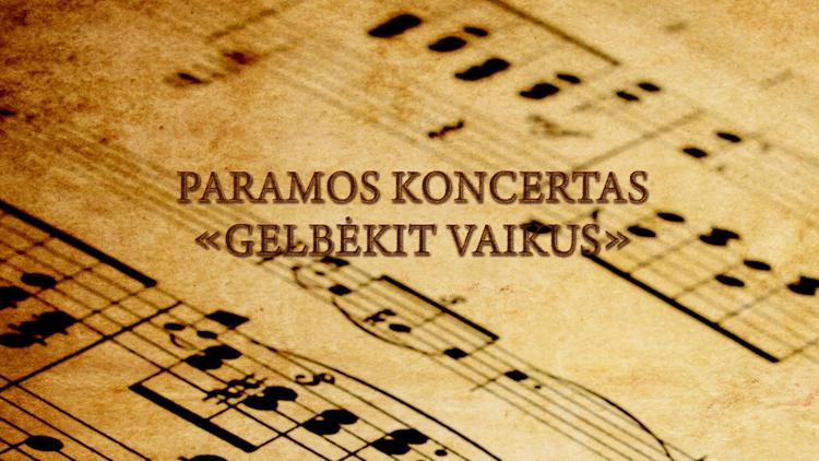 Постер Paramos koncertas «Gelbėkit vaikus»