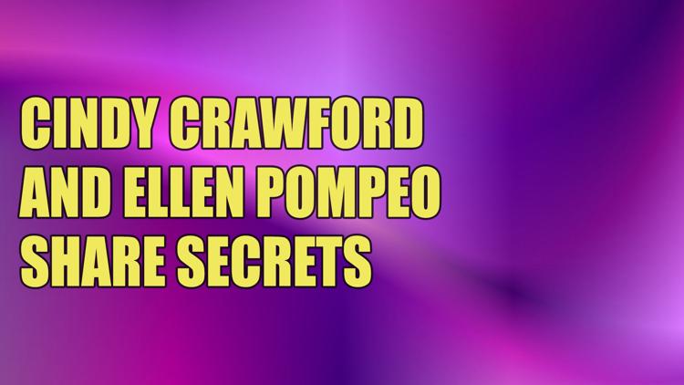 Постер Cindy Crawford and Ellen Pompeo share secrets