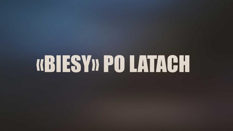 Постер «Biesy» po latach