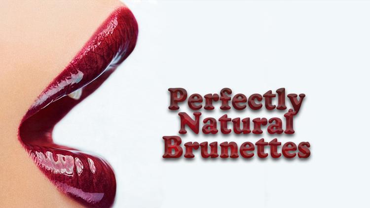 Постер Perfectly Natural Brunettes