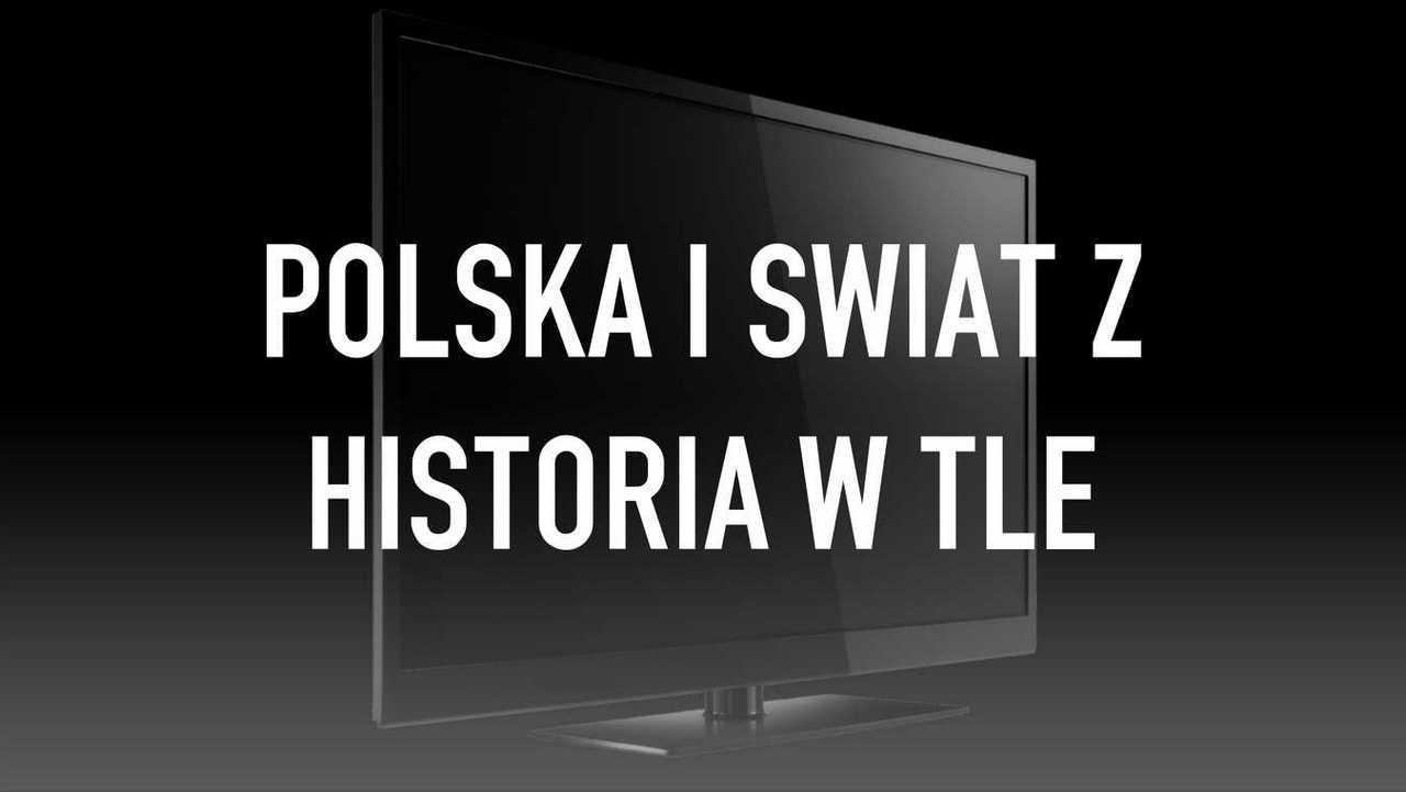 Polska i świat z historią w tle (polska-i-wiat-z-histori-w-tle) Познавательное