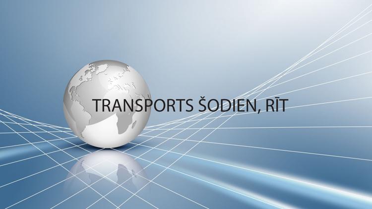 Постер Transports šodien, rīt