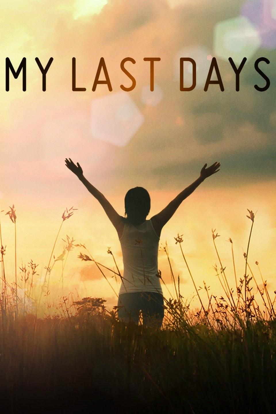 My Last Days (my-last-days) Документальный сериал