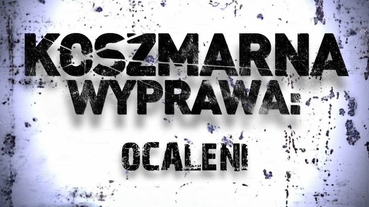 Koszmarna wyprawa: Ocaleni (koszmarna-wyprawa-ocaleni) Документальный сериал