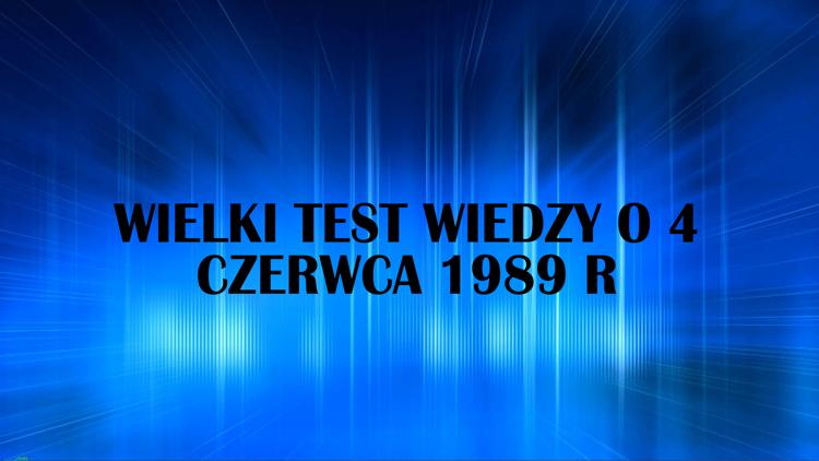 Постер Wielki Test Wiedzy o 4 czerwca 1989 r