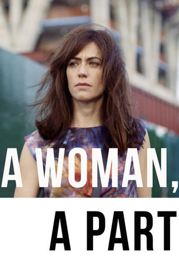 A Woman, a Part (a-woman-a-part) Фильм 2016