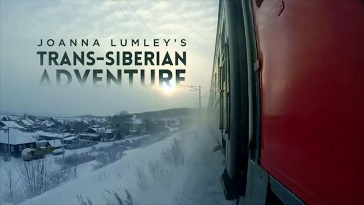 Постер Joanna Lumley's Trans-Siberian Adventure