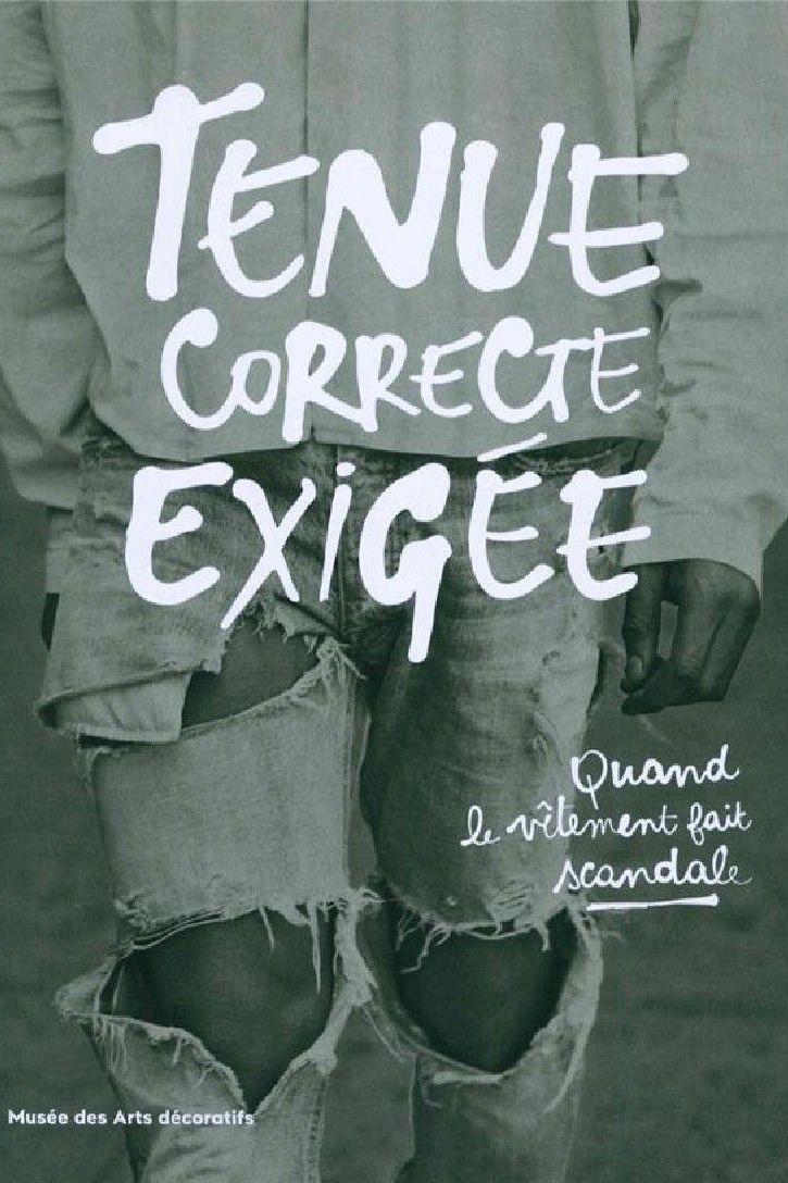 Tenue correcte exigée — Quand le vêtement fait scandale (tenue-correcte-exige-quand-le-vtement-fait-scandale) Документальный фильм