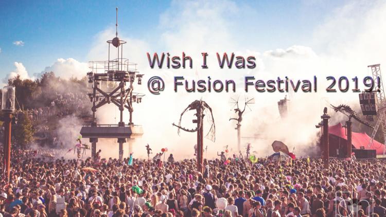 Постер Wish I Was @ Fusion Festival 2019!