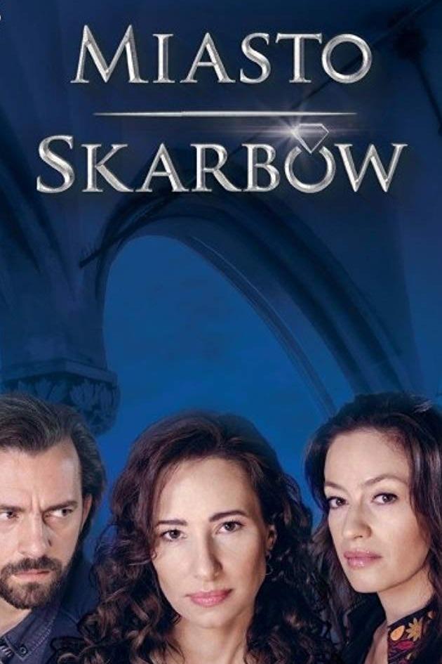 Miasto skarbów (miasto-skarbw) Сериал 2017