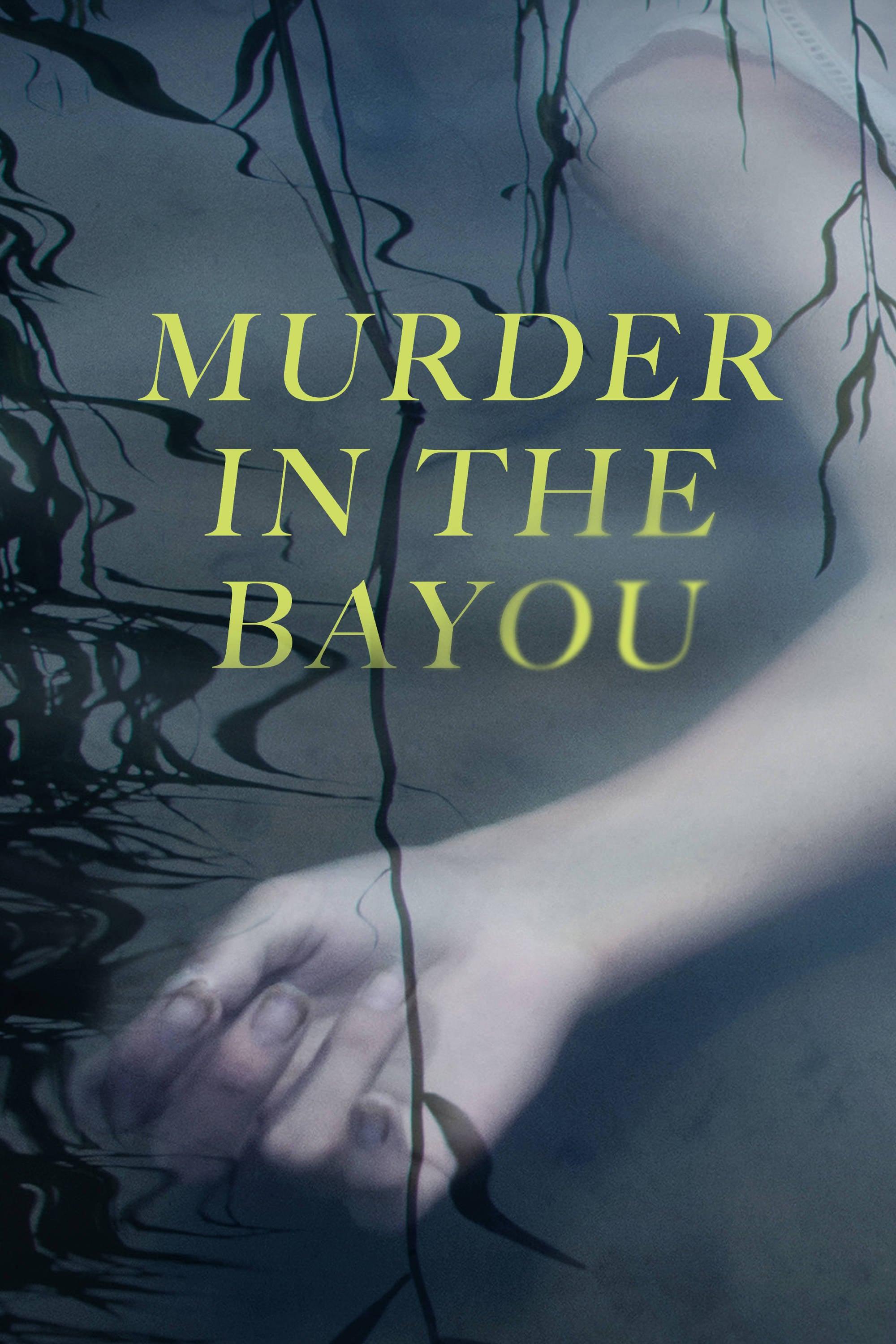 Murder in the Bayou (murder-in-the-bayou) Документальный сериал