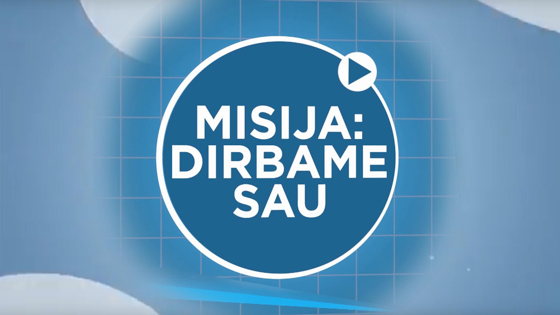 Misija: dirbame sau (misija-dirbame-sau) Познавательное