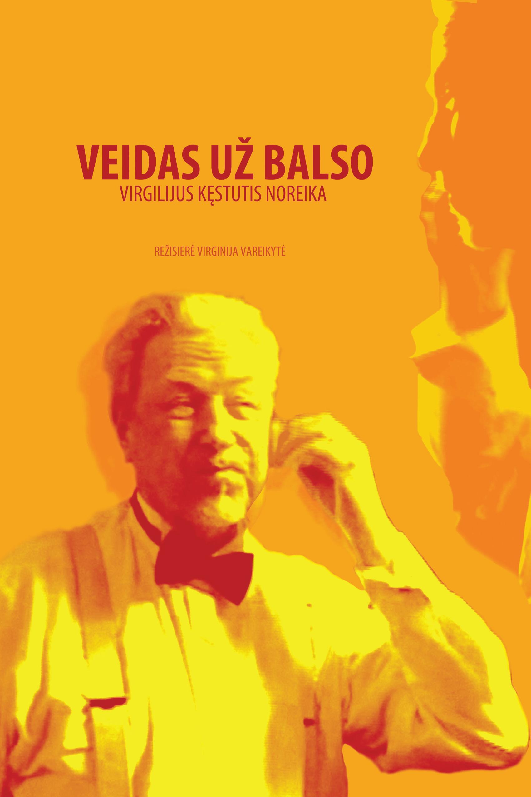 Veidas už balso – Virgilijus Kęstutis Noreika (veidas-u-balso-virgilijus-kstutis-noreika) Документальный фильм
